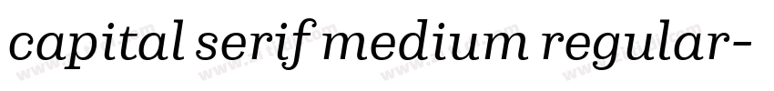 capital serif medium regular字体转换 capital serif medium regular字体转换